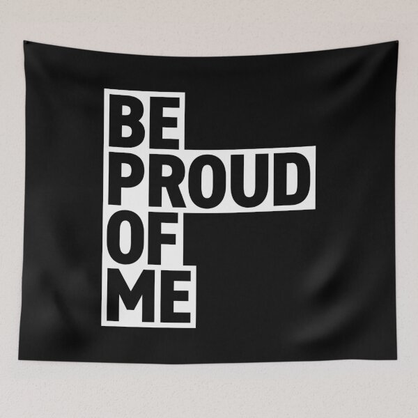 Item preview, Be Proud Of Me (White) designed and sold by STUDIO-72.