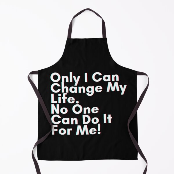 Item preview, Only I Can Change My Life. No One Can Do It For Me! designed and sold by PostiveText.