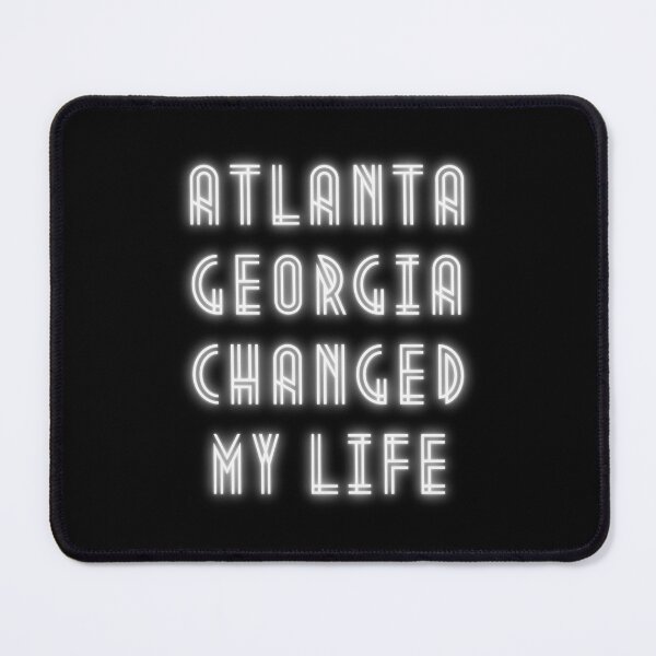 Item preview, Atlanta Georgia Changed My Life designed and sold by maia-maia.