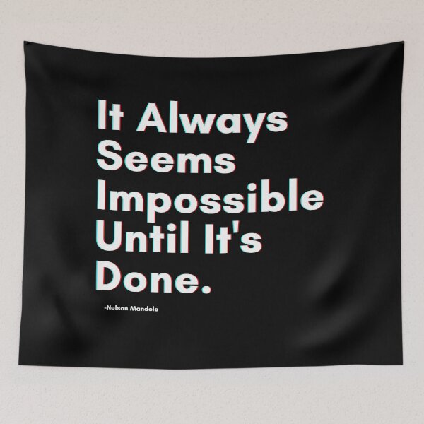 Item preview, It Always Seems Impossible Until It's Done designed and sold by PostiveText.