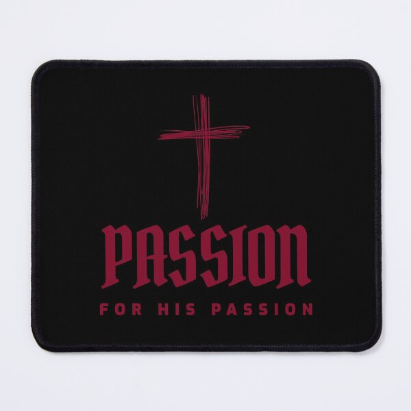 Item preview, Passion for His Passion designed and sold by TatteredFaith.