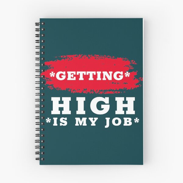 Item preview,  getting high is my job designed and sold by infinity-khd.