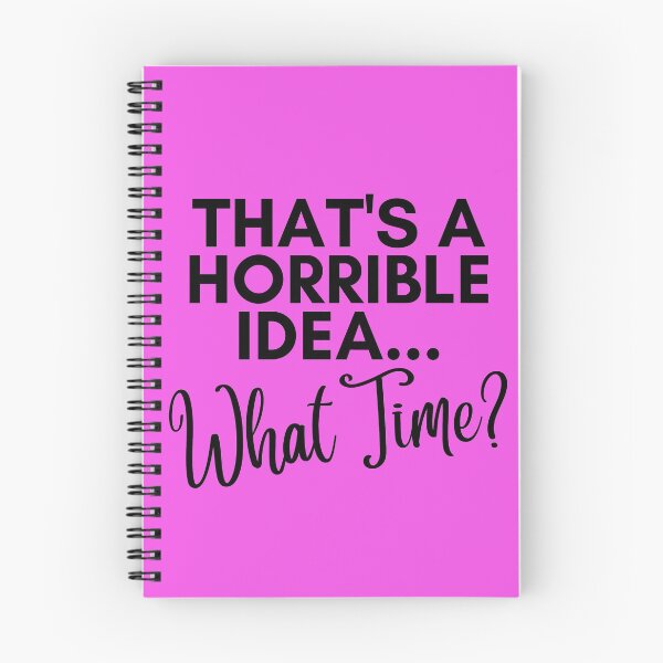 Item preview, Thats a Terrible Idea, What Time designed and sold by SunfullyYours.