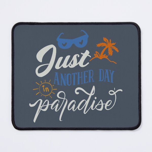 Item preview, Just Another Day in Paradise designed and sold by FOX1999-Design.