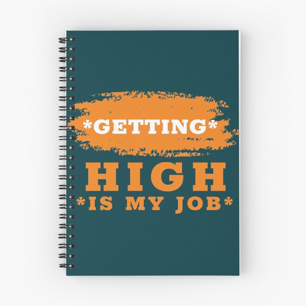 Item preview, GETTING high is my job designed and sold by infinity-khd.