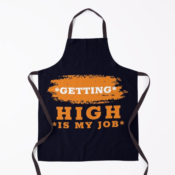 Item preview, GETTING high is my job designed and sold by infinity-khd.