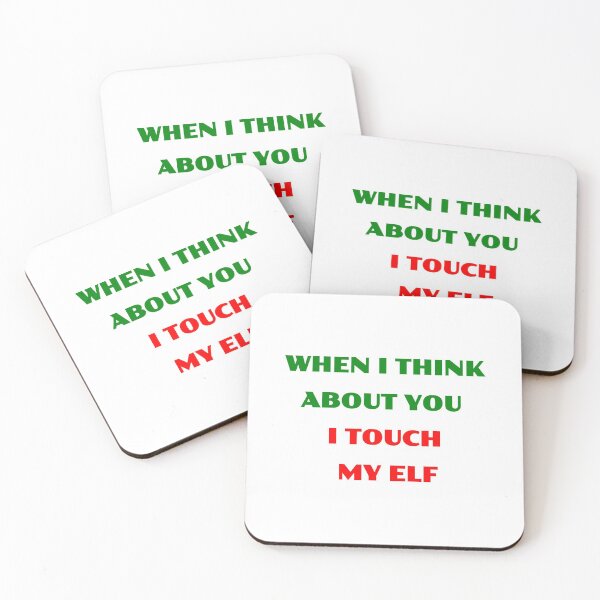 Item preview, Christmas Humor When I think about you I touch my elf designed and sold by avit1.