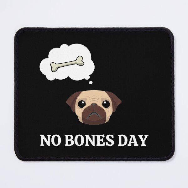 Item preview, No Bones Funny Day Pug designed and sold by Blok45.