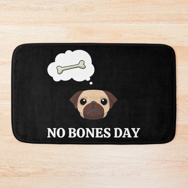 Item preview, No Bones Funny Day Pug designed and sold by Blok45.