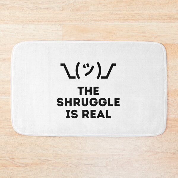 Item preview, The Shruggle is Real designed and sold by LiToDesignCo.