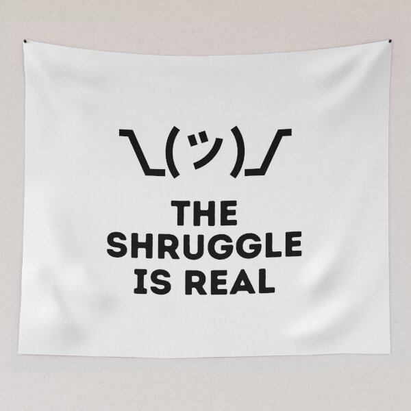 Item preview, The Shruggle is Real designed and sold by LiToDesignCo.