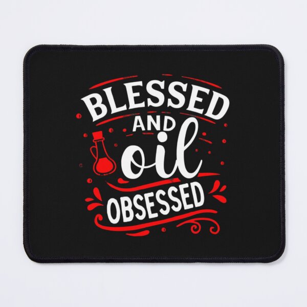 Item preview, Blessed And Oil Obsessed designed and sold by MollinS7.