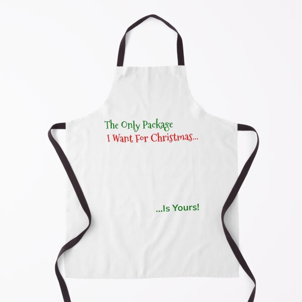 Item preview, The only package I want for Christmas is yours designed and sold by avit1.