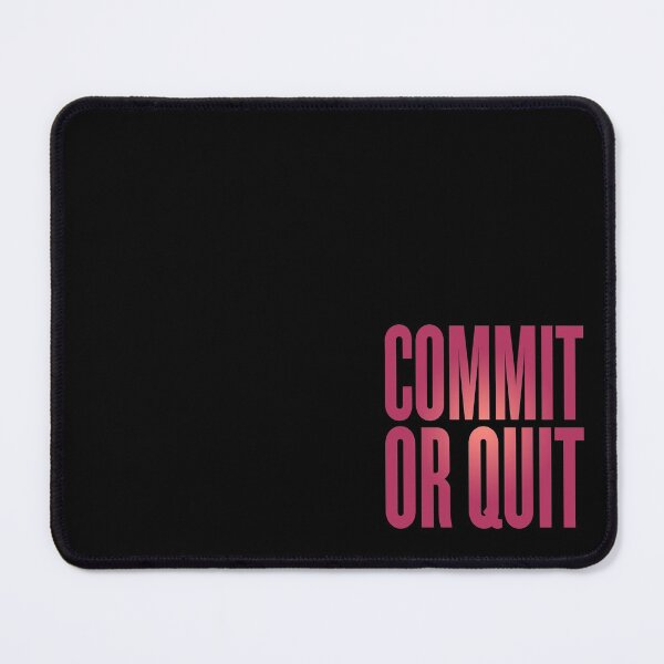 Item preview, Commit or quit. v.3 designed and sold by x1brett.