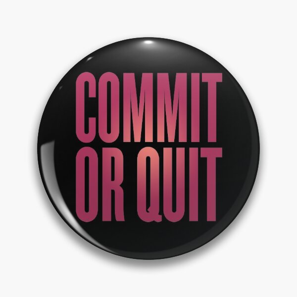 Item preview, Commit or quit. v.3 designed and sold by x1brett.