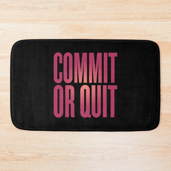 Item preview, Commit or quit. v.3 designed and sold by x1brett.