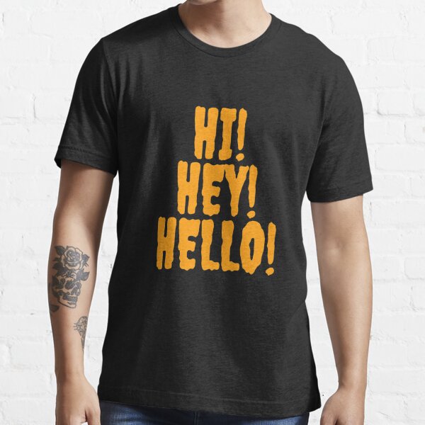 Hi how are you Essential T-Shirt for Sale by ZOBBI