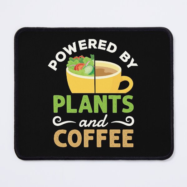 Item preview, Powered by Plants and Coffee Vegan Vegetarian designed and sold by jaygo.