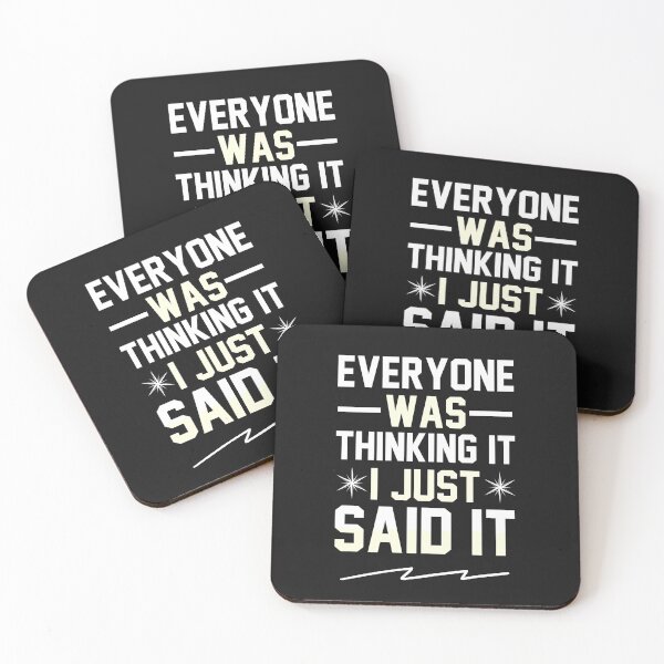 Item preview, Everyone Was Thinking It I Just Said It designed and sold by MollinS7.