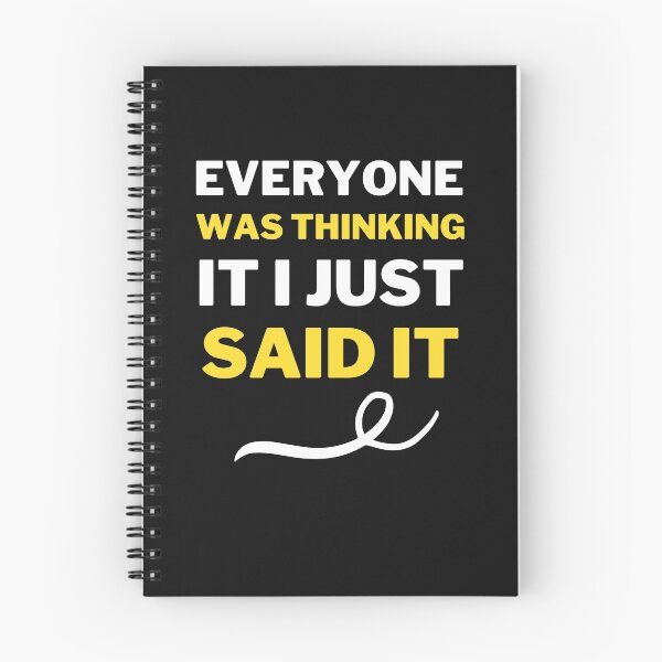 Item preview, Everyone Was Thinking It I Just Said It designed and sold by MollinS7.