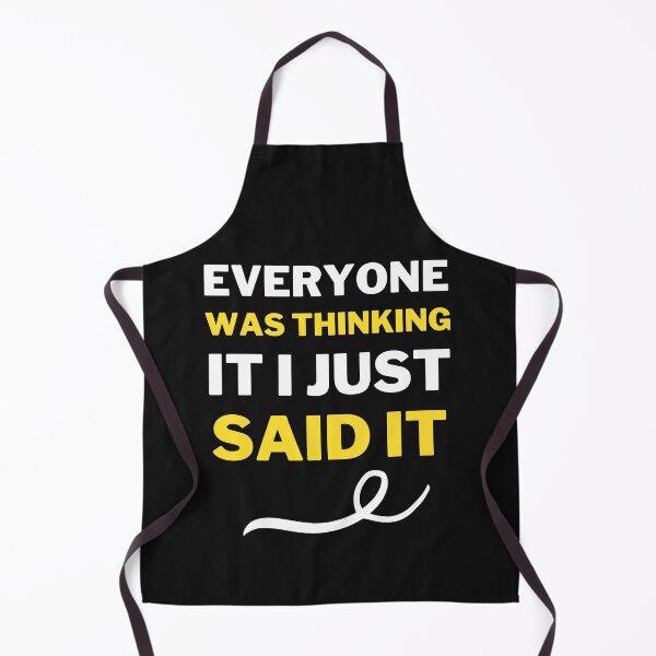 Item preview, Everyone Was Thinking It I Just Said It designed and sold by MollinS7.