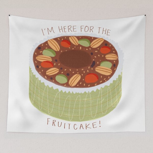Item preview, I'm Here For The Fruitcake designed and sold by aaalou.
