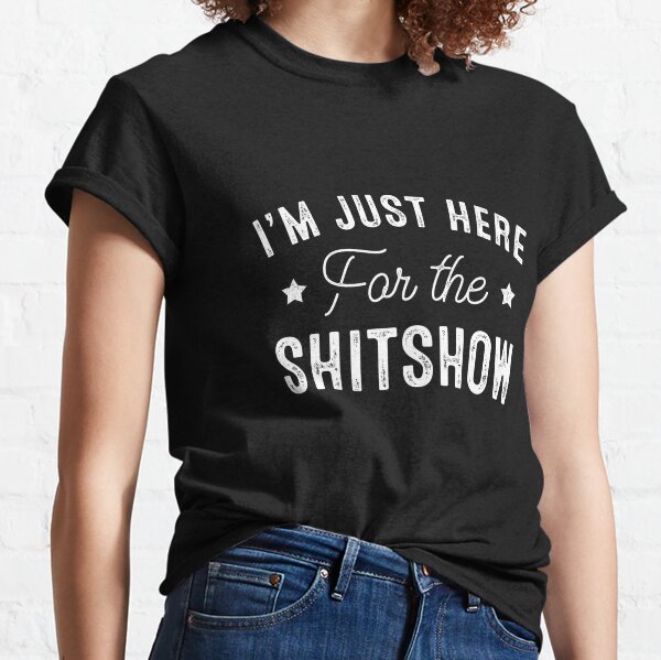 Welcome to the Shitshow T-Shirt  New Orleans Graphic Fashion Tees and Gifts