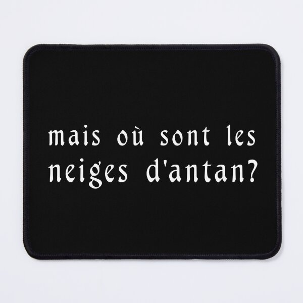 Item preview, mais où sont les neiges d’antan? designed and sold by bravoalpha.