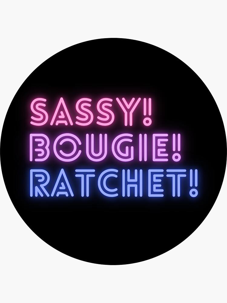 "SASSY BOUGIE RATCHET STICKER" Sticker for Sale by NEXGENDesigns