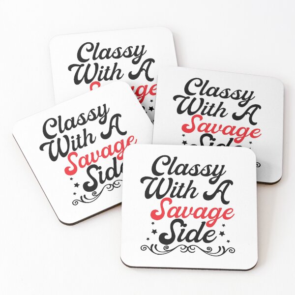 Item preview, Classy with a Savage Side, funny, classy, savage side, classy with a savage side																 designed and sold by plussorn.