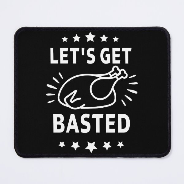 Item preview, thanksgiving Let's Get Basted gift Birthday funny sarcastic saying Meme boyfriend girlfriend designed and sold by joygift369.