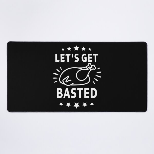 Item preview, thanksgiving Let's Get Basted gift Birthday funny sarcastic saying Meme boyfriend girlfriend designed and sold by joygift369.