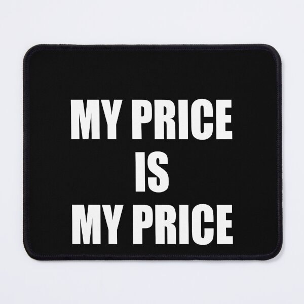 Item preview, My price is my price designed and sold by DuaneGarrett.