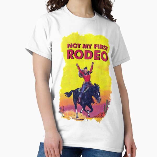 Item preview, Not My First Rode - It Aint My First Rodeo designed and sold by DevonteZ.