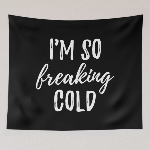 Item preview, I'm So Freaking Cold I designed and sold by Lemon Pepper.