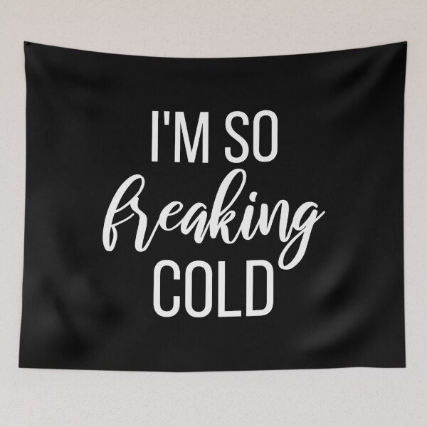 Item preview, I'm So Freaking Cold II designed and sold by Lemon Pepper.