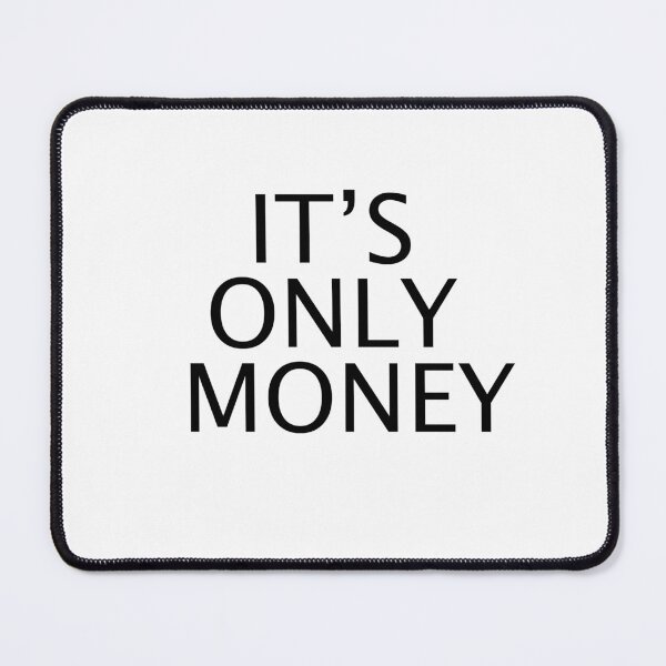 Item preview, IT'S ONLY MONEY designed and sold by ADDI FRANK.