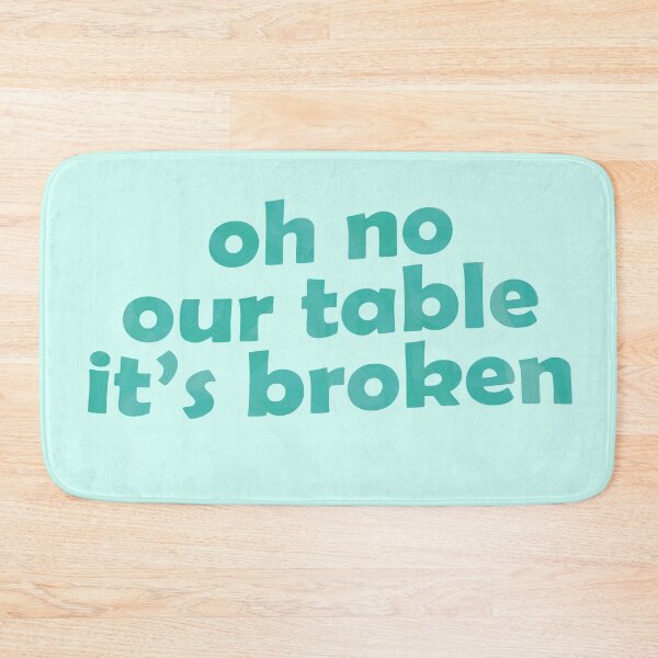 Item preview, oh no our table it's broken designed and sold by DESIGNNATS.