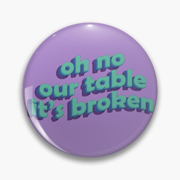 Item preview, our table is broken designed and sold by DESIGNNATS.
