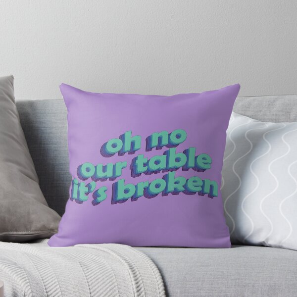 Item preview, our table is broken designed and sold by DESIGNNATS.