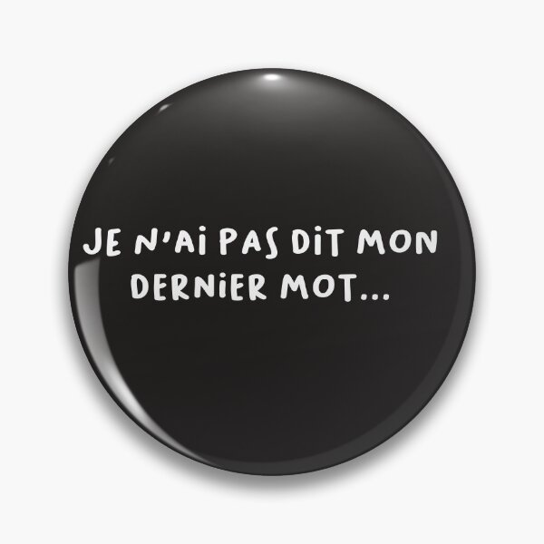 Item preview, je n'ai pas dit mon dernier mot designed and sold by saturdayride.