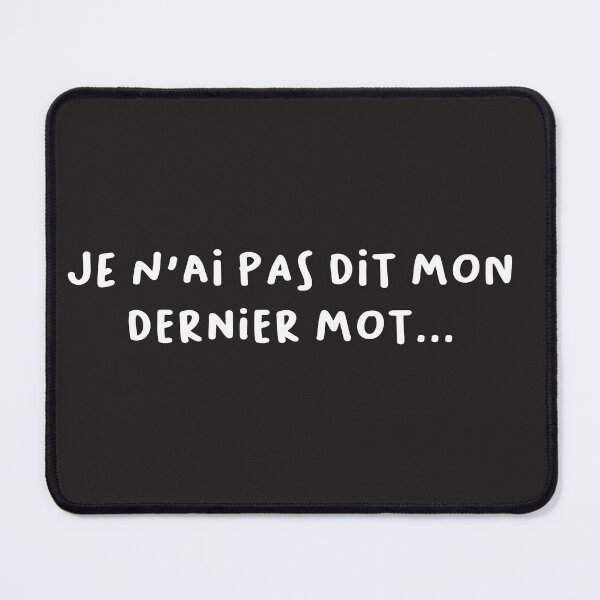 Item preview, je n'ai pas dit mon dernier mot designed and sold by saturdayride.