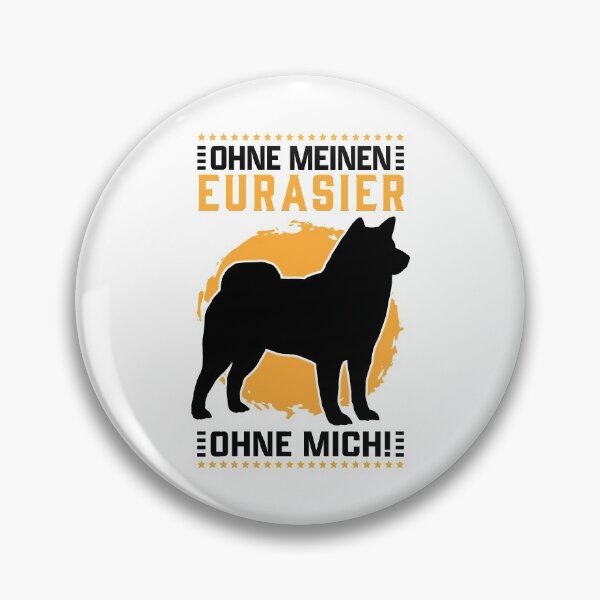 Item preview, Without my Eurasier without me Spitz family dog designed and sold by madgrfx.