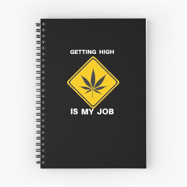 Item preview, Getting High Is My Job Funny Quote Design designed and sold by AritraSur.
