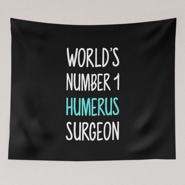 Item preview, Worlds number one humerus surgeon- for Orthopedic surgeon designed and sold by anins-azuree.