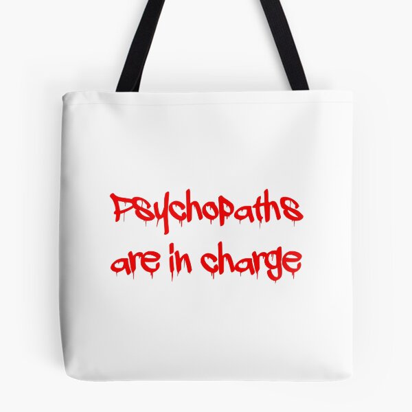 Item preview, Psychopaths are in charge designed and sold by sirglennbo.