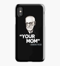 "Your Mom" - Sigmund Freud Quote iPhone Case