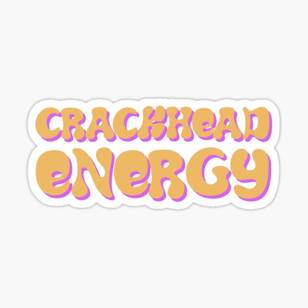 Crackhead Energy Retro 80s Hippie Vibes Sticker For Sale By Sigradesigns Redbubble 8764