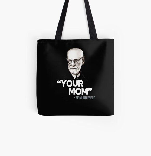 "Your Mom" - Sigmund Freud Quote All Over Print Tote Bag