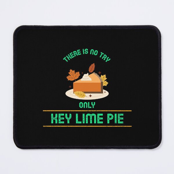 Item preview, There Is No Try. Only Key Lime Pie - Key Lime Pie Design designed and sold by Shirtlify.